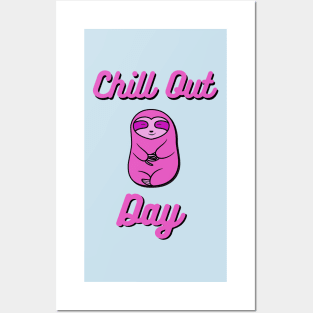 Chill Out Day Pink Sloth Bear Posters and Art